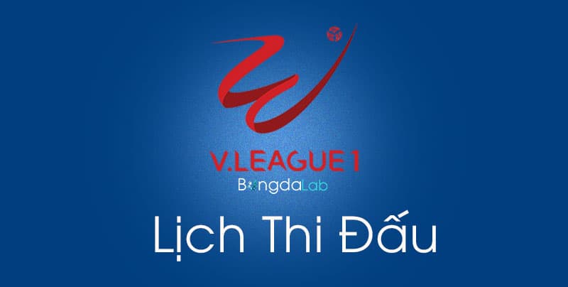 Lịch thi đấu V-League 2026: Toàn bộ vòng 25 và vòng 26