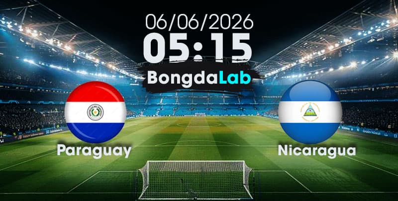 Nhận đinh, Soi kèo Paraguay vs Nicaragua 05h15 ngày 06/06/2026 | Giao hữu quốc tế