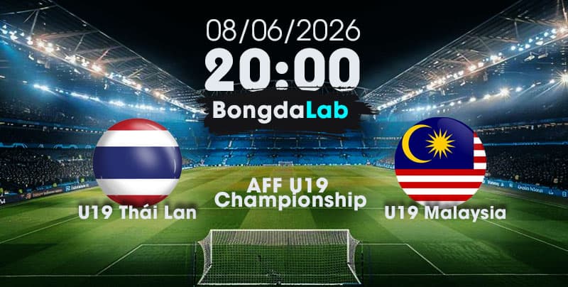 Nhận Định, Soi Kèo Bóng Đá Giải U19 Đông Nam Á | U19 Thái Lan và U19 Malaysia